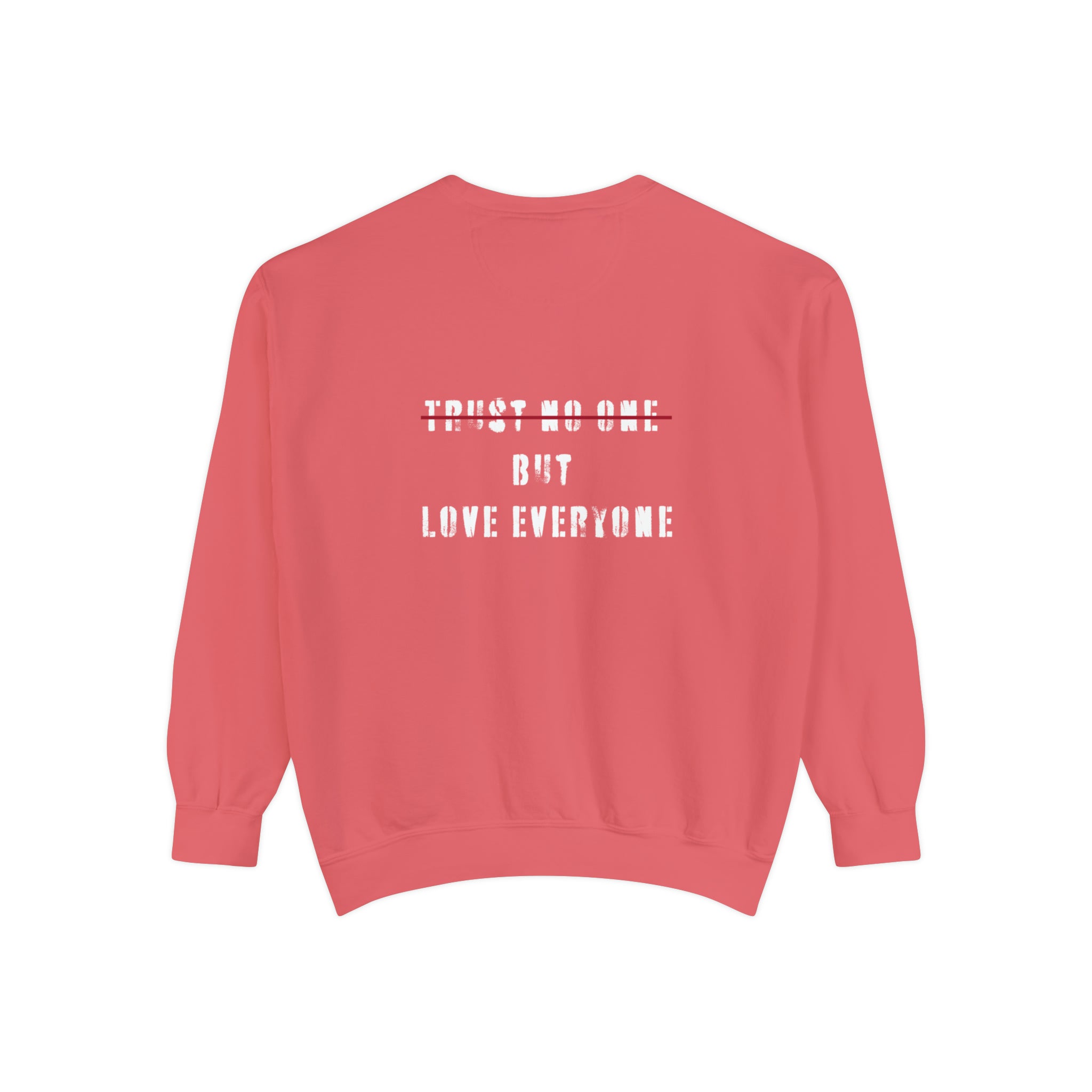 love everyone Garment-Dyed Sweatshirt
