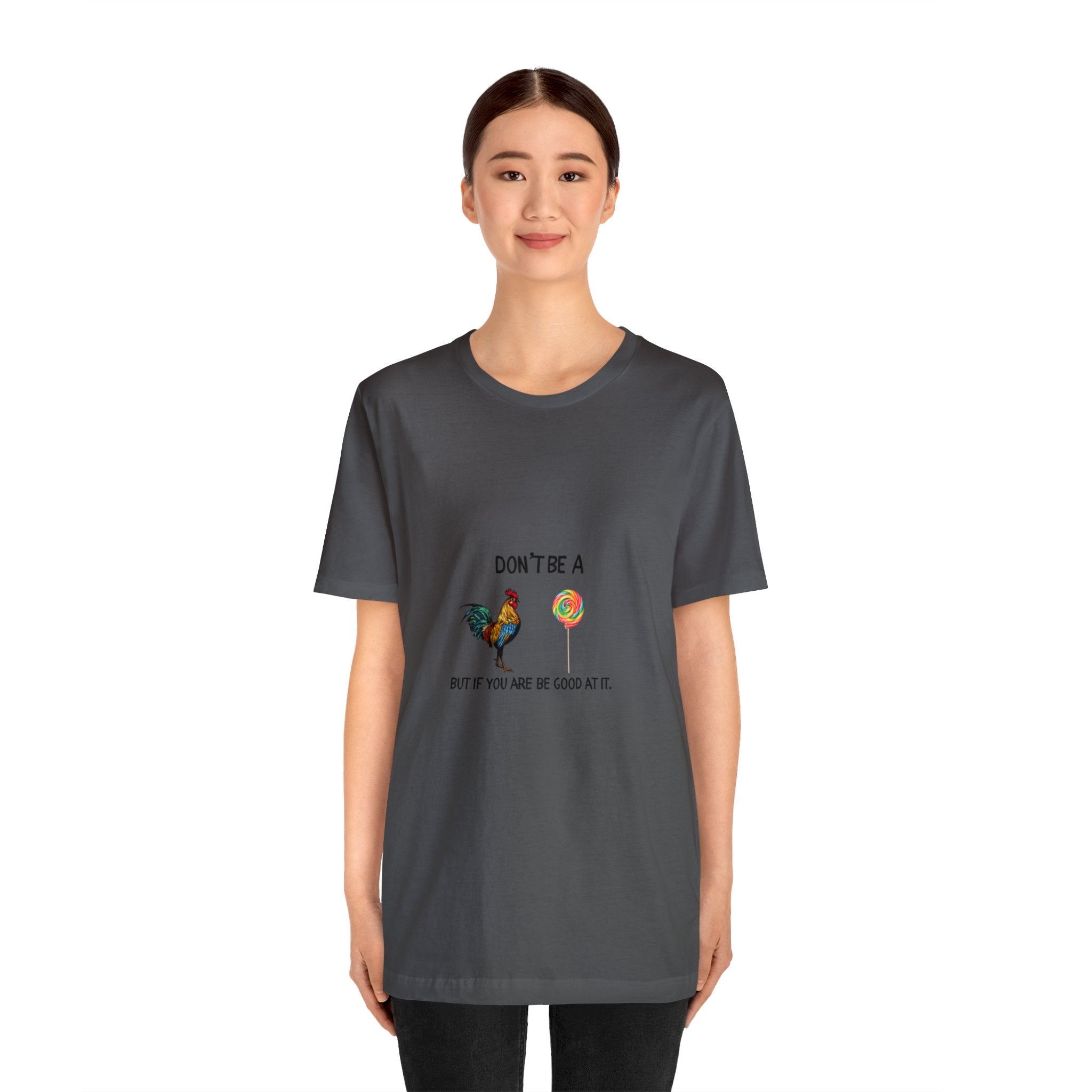 Don't be A...Jersey Short Sleeve Tee