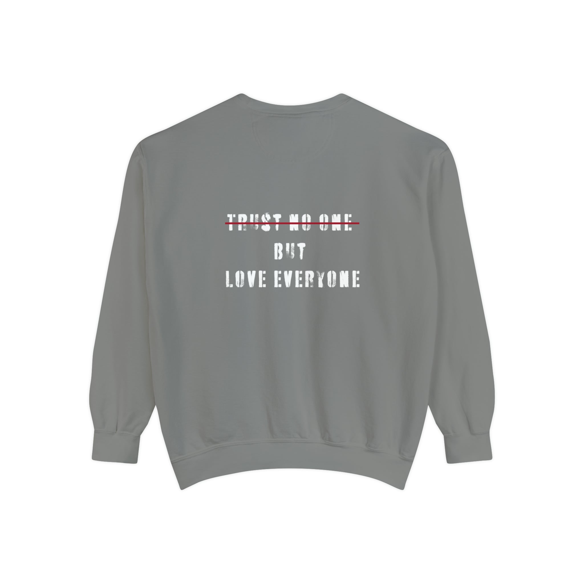 love everyone Garment-Dyed Sweatshirt