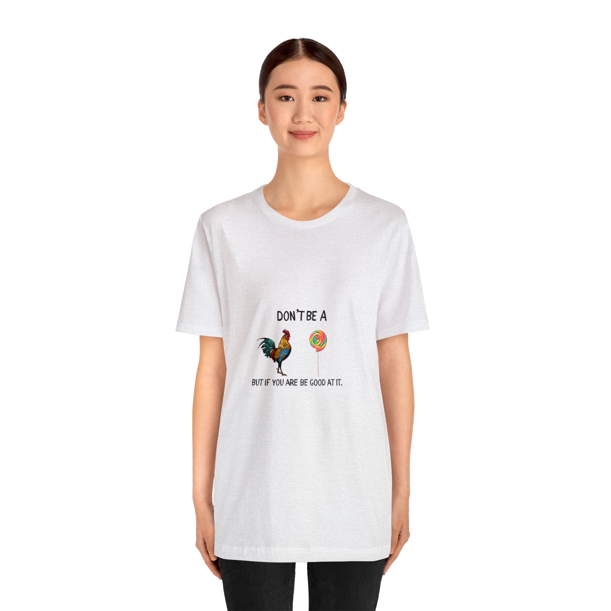 Don't be A...Jersey Short Sleeve Tee