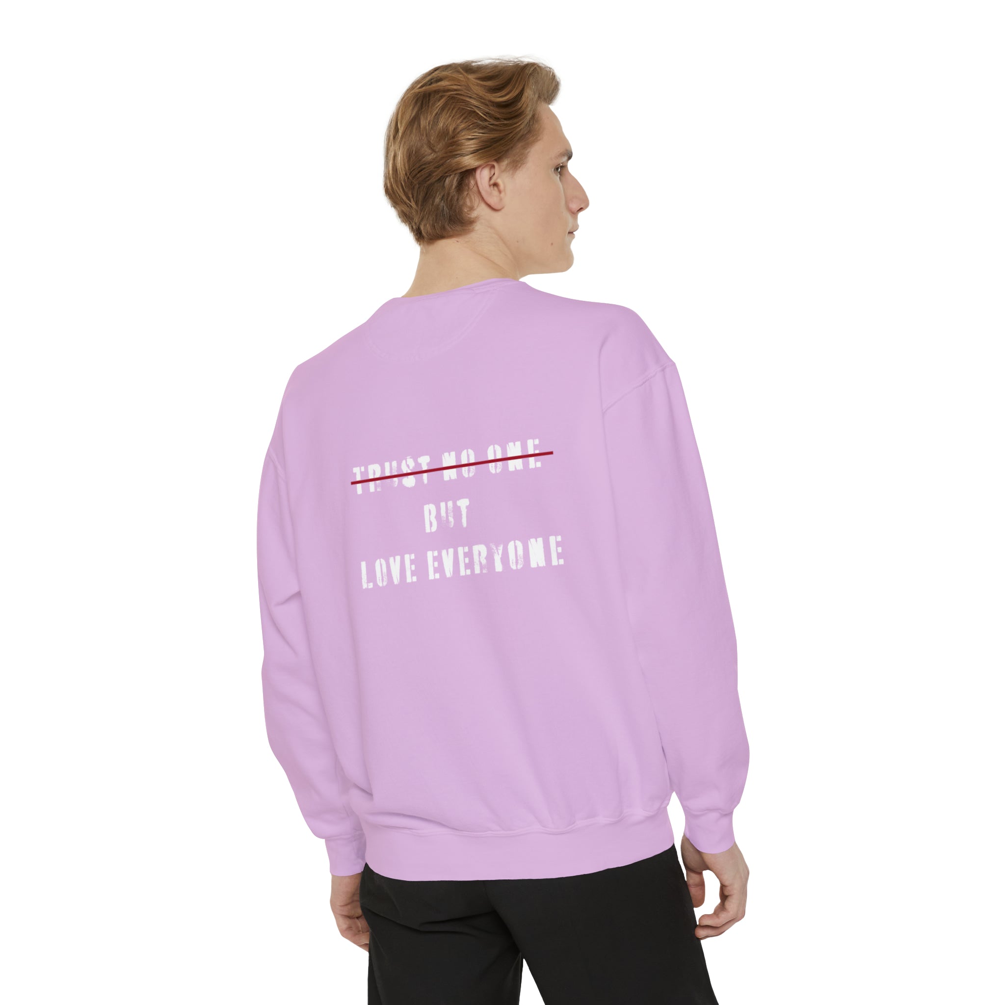 love everyone Garment-Dyed Sweatshirt