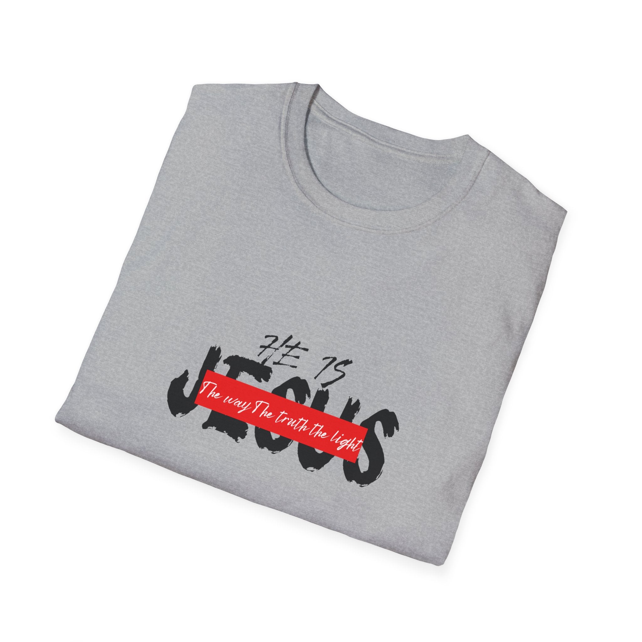 HE IS...Softstyle T-Shirt