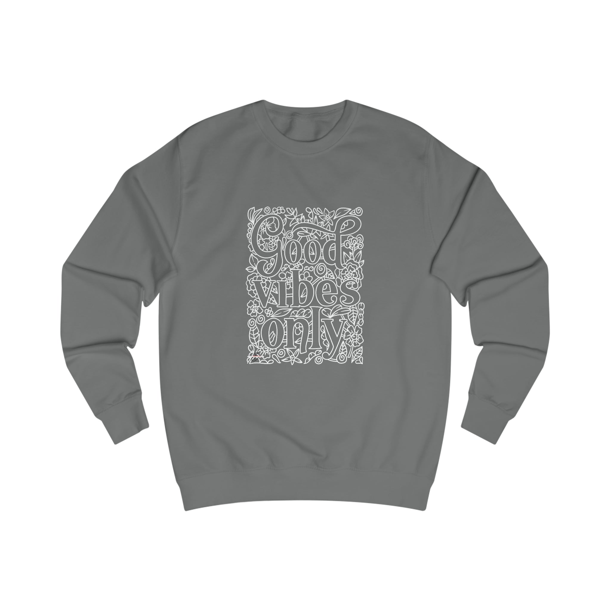 Good Vibes only Men's Sweatshirt