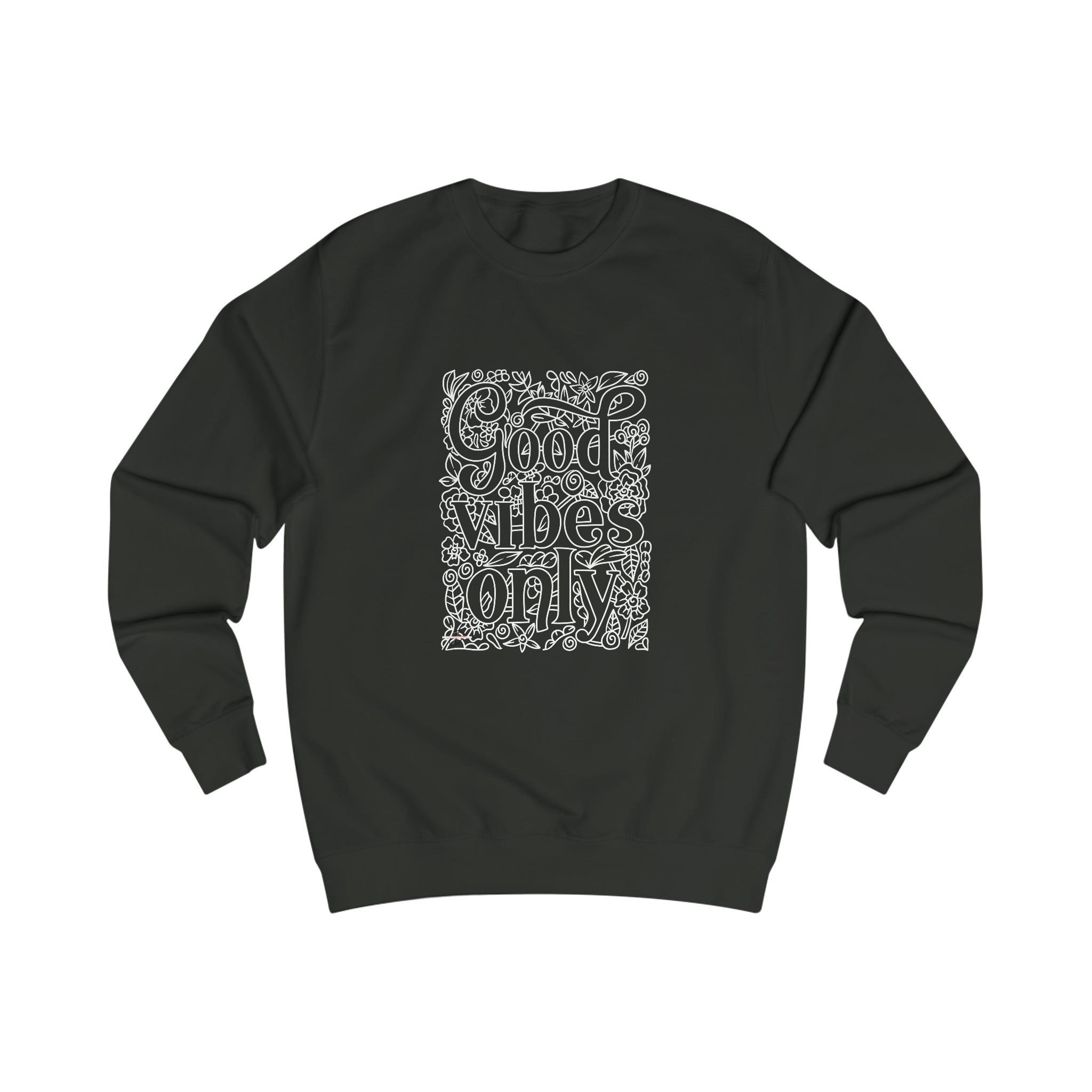 Good Vibes only Men's Sweatshirt