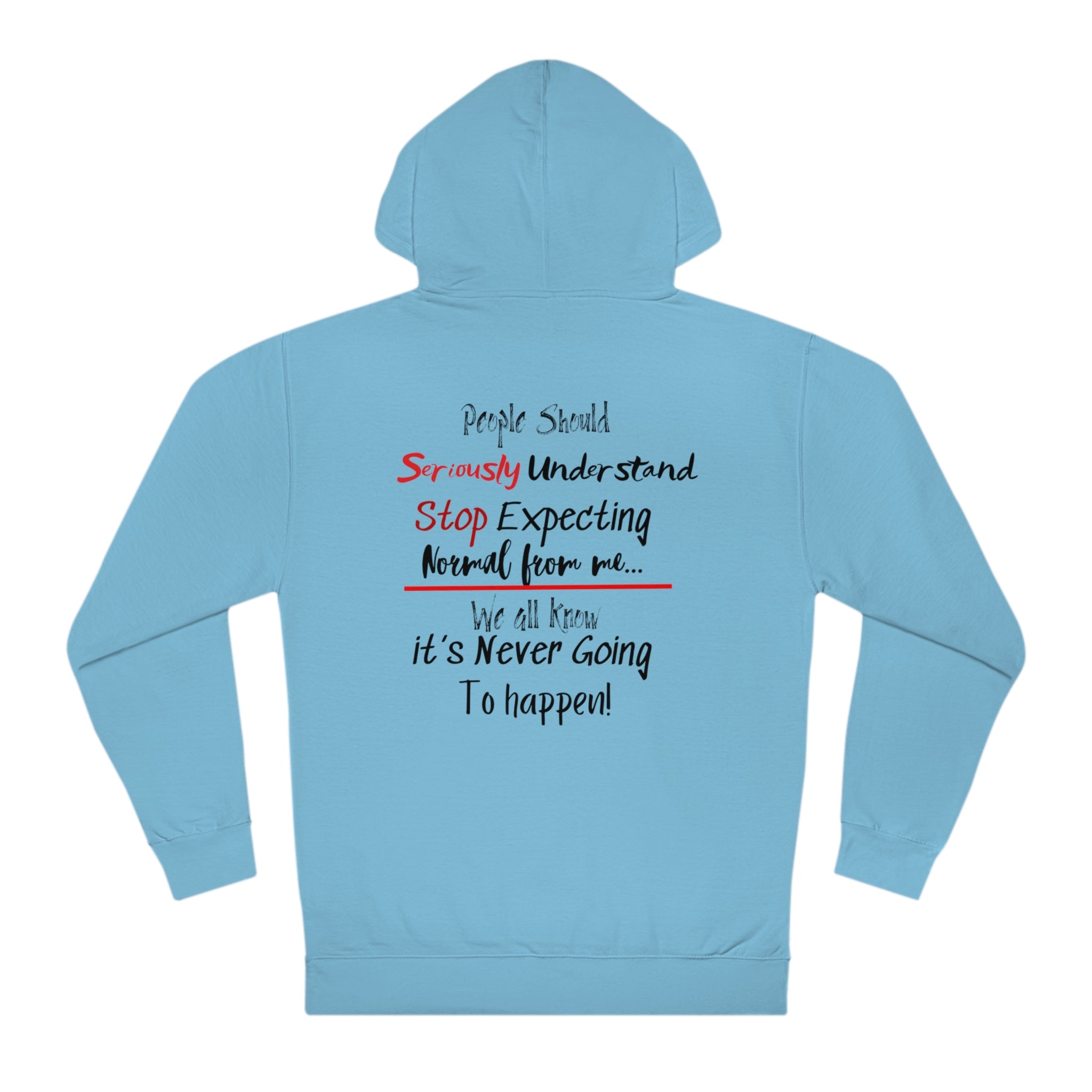 I am not Normal Hooded Sweatshirt