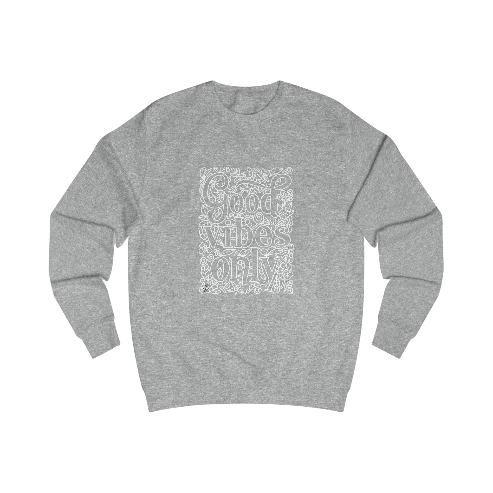 Good Vibes only Men's Sweatshirt