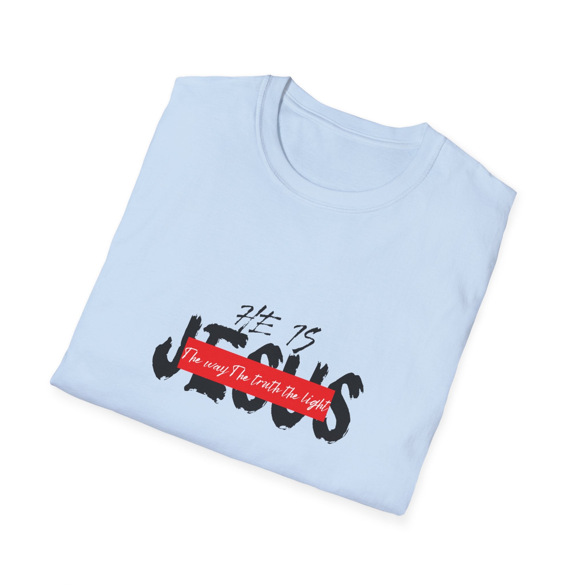 HE IS...Softstyle T-Shirt