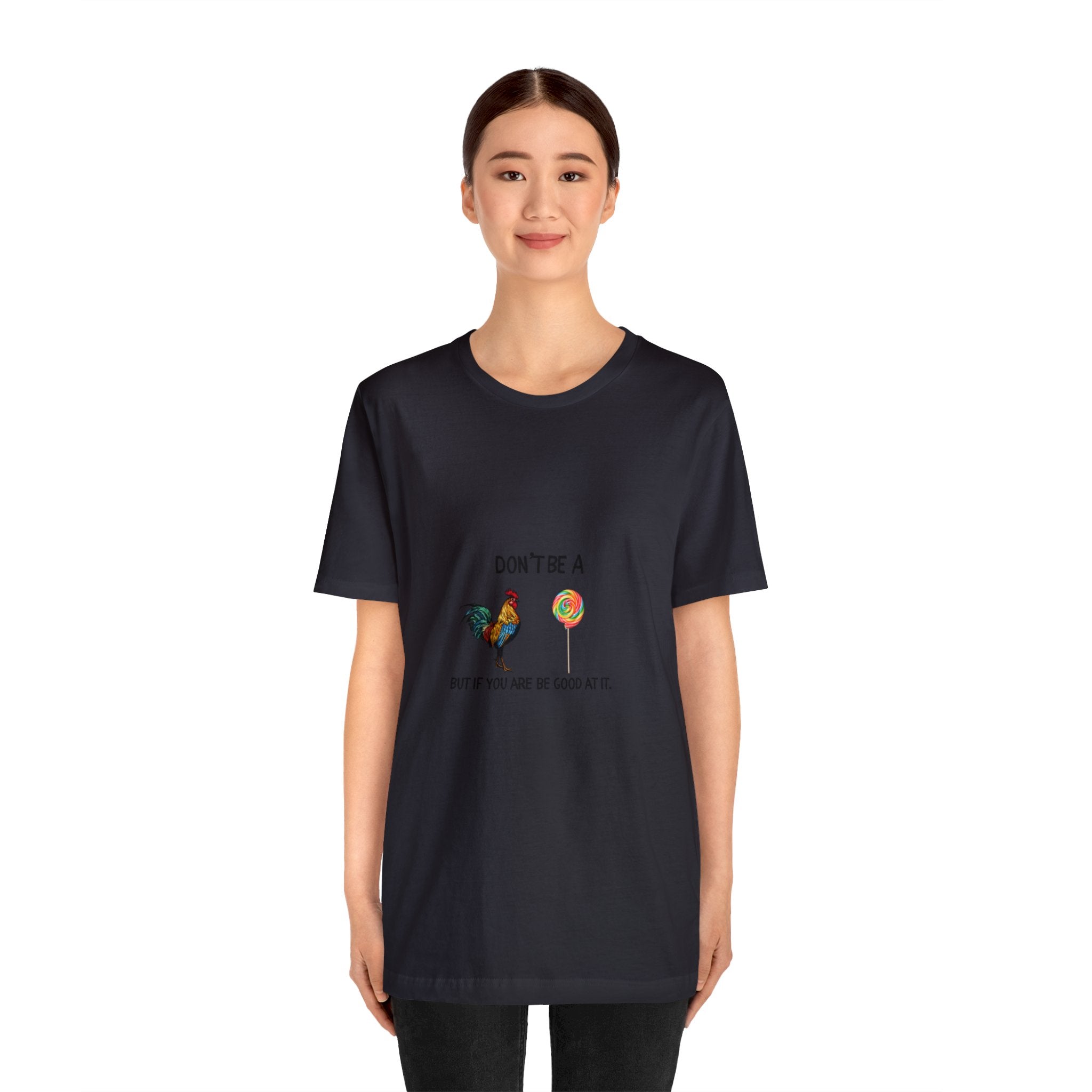 Don't be A...Jersey Short Sleeve Tee