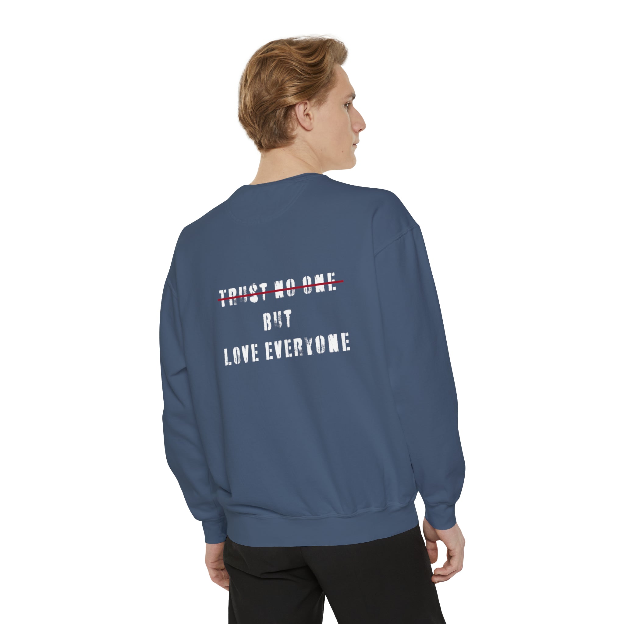 love everyone Garment-Dyed Sweatshirt