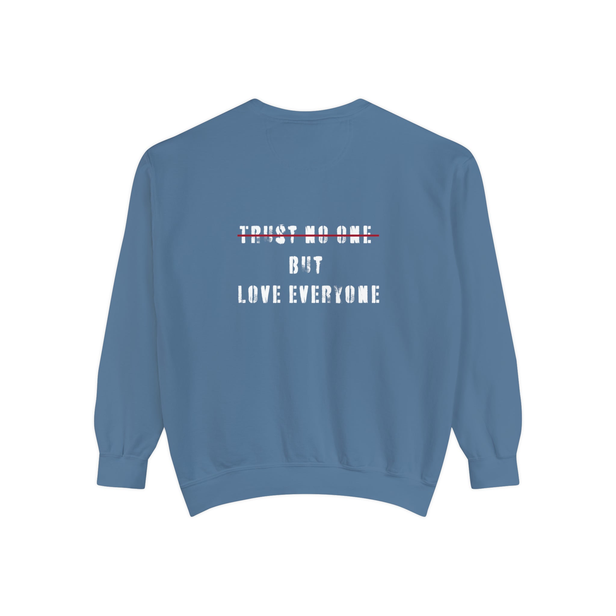 love everyone Garment-Dyed Sweatshirt