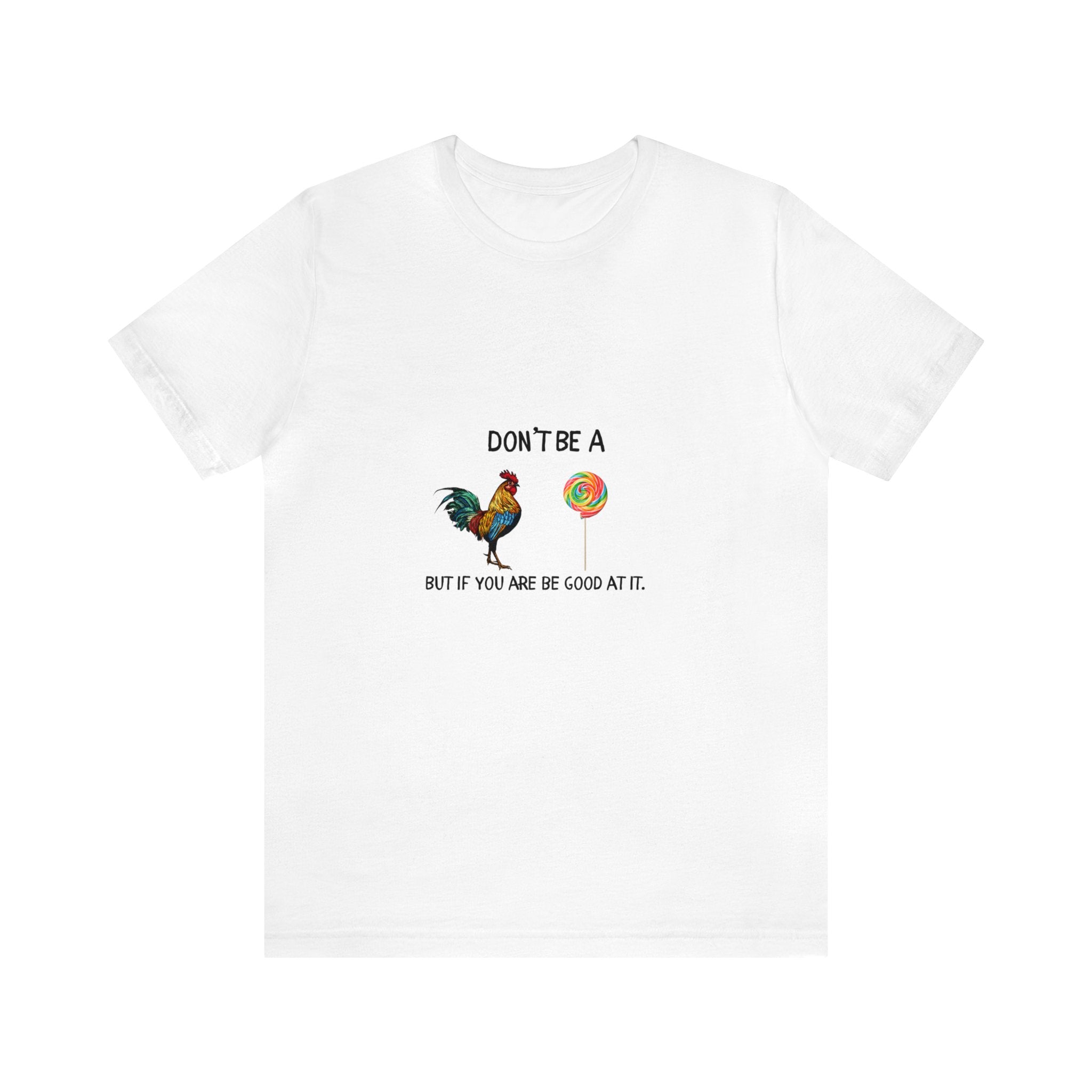 Don't be A...Jersey Short Sleeve Tee