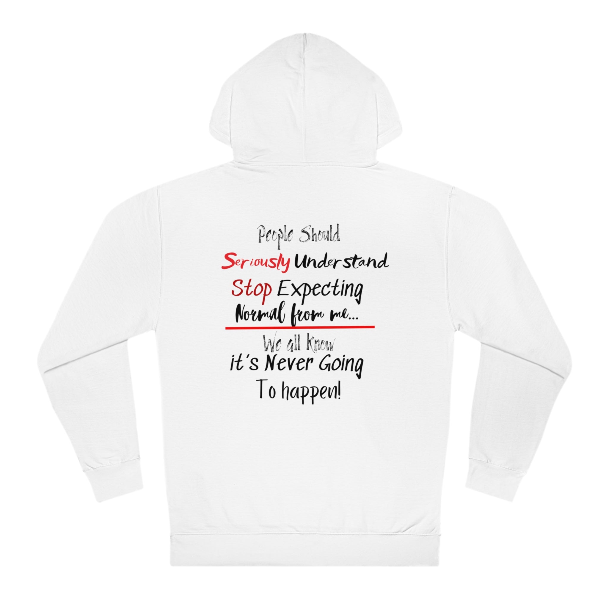 I am not Normal Hooded Sweatshirt