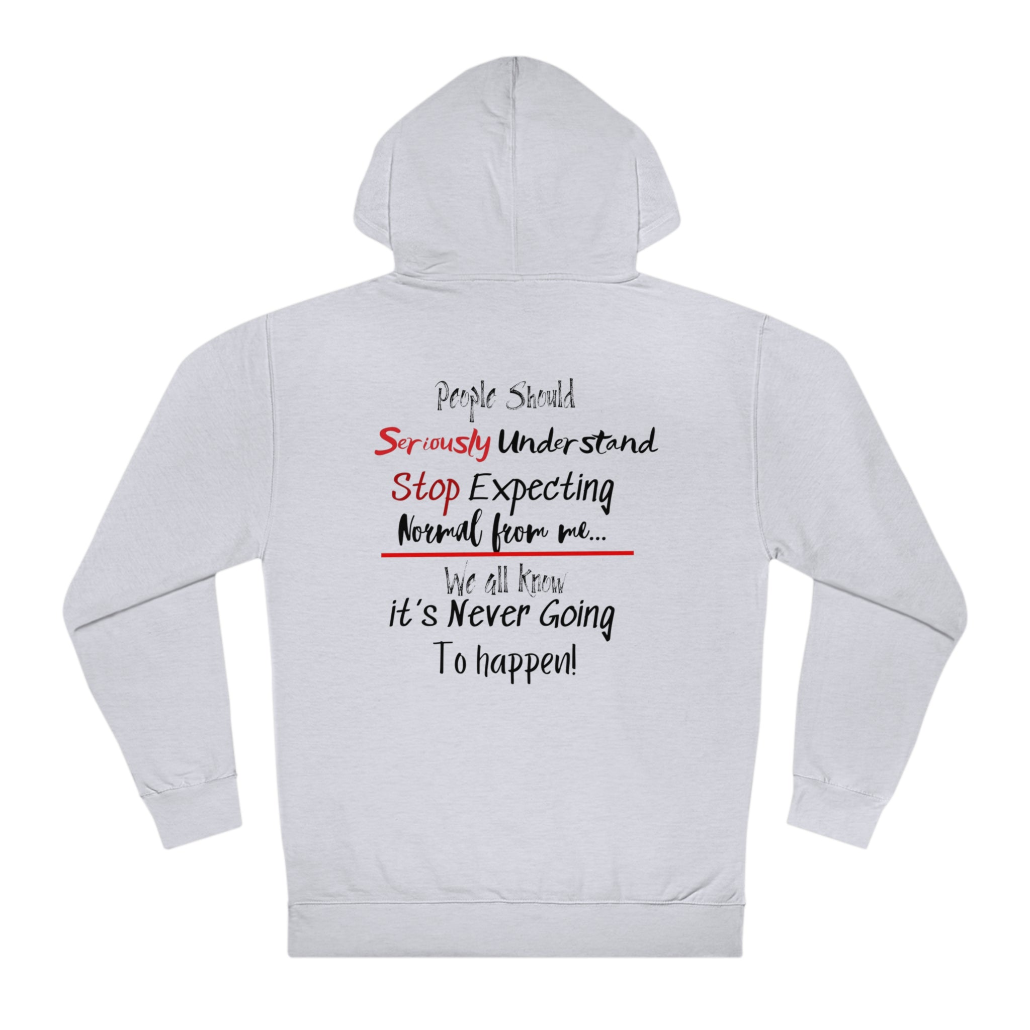 I am not Normal Hooded Sweatshirt