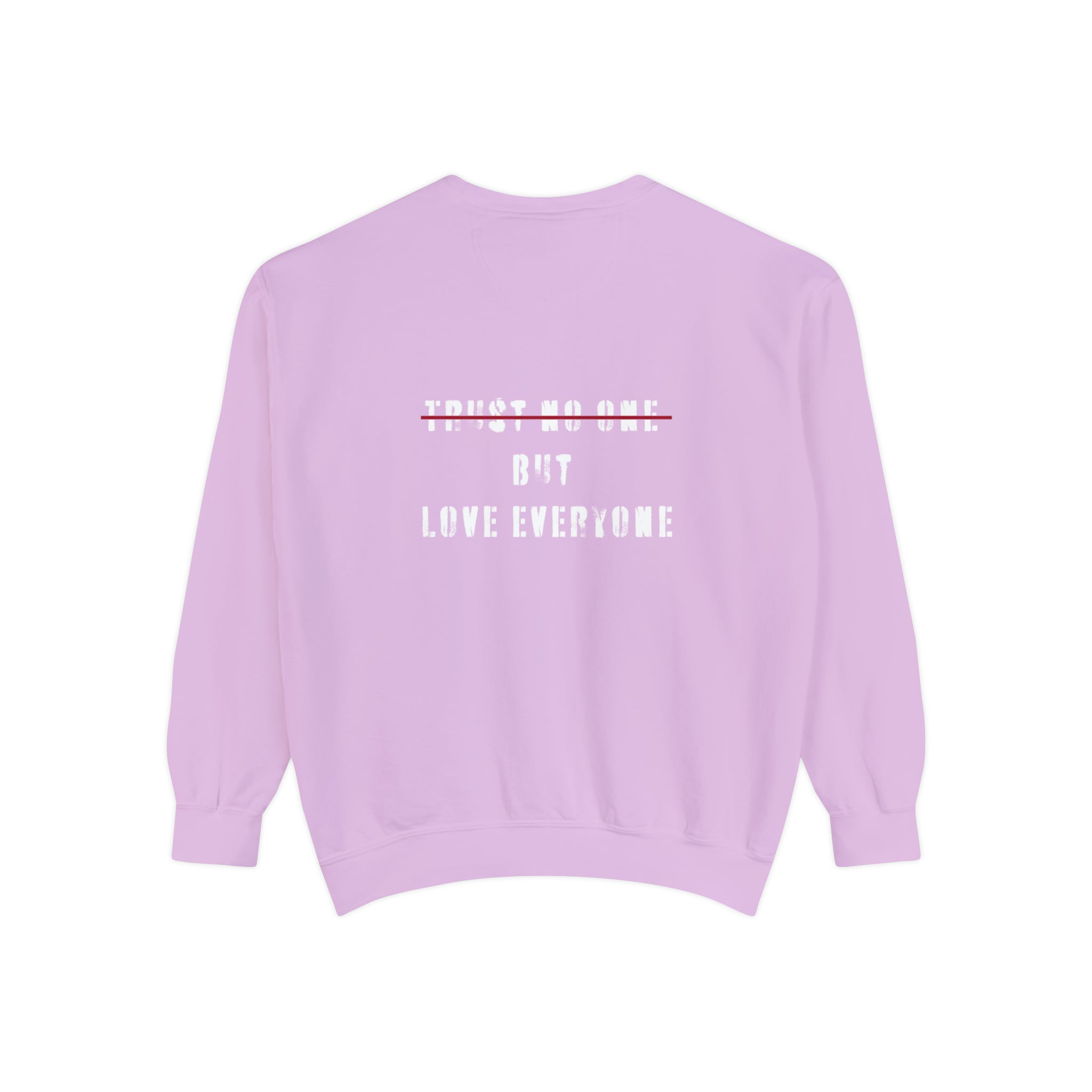 love everyone Garment-Dyed Sweatshirt