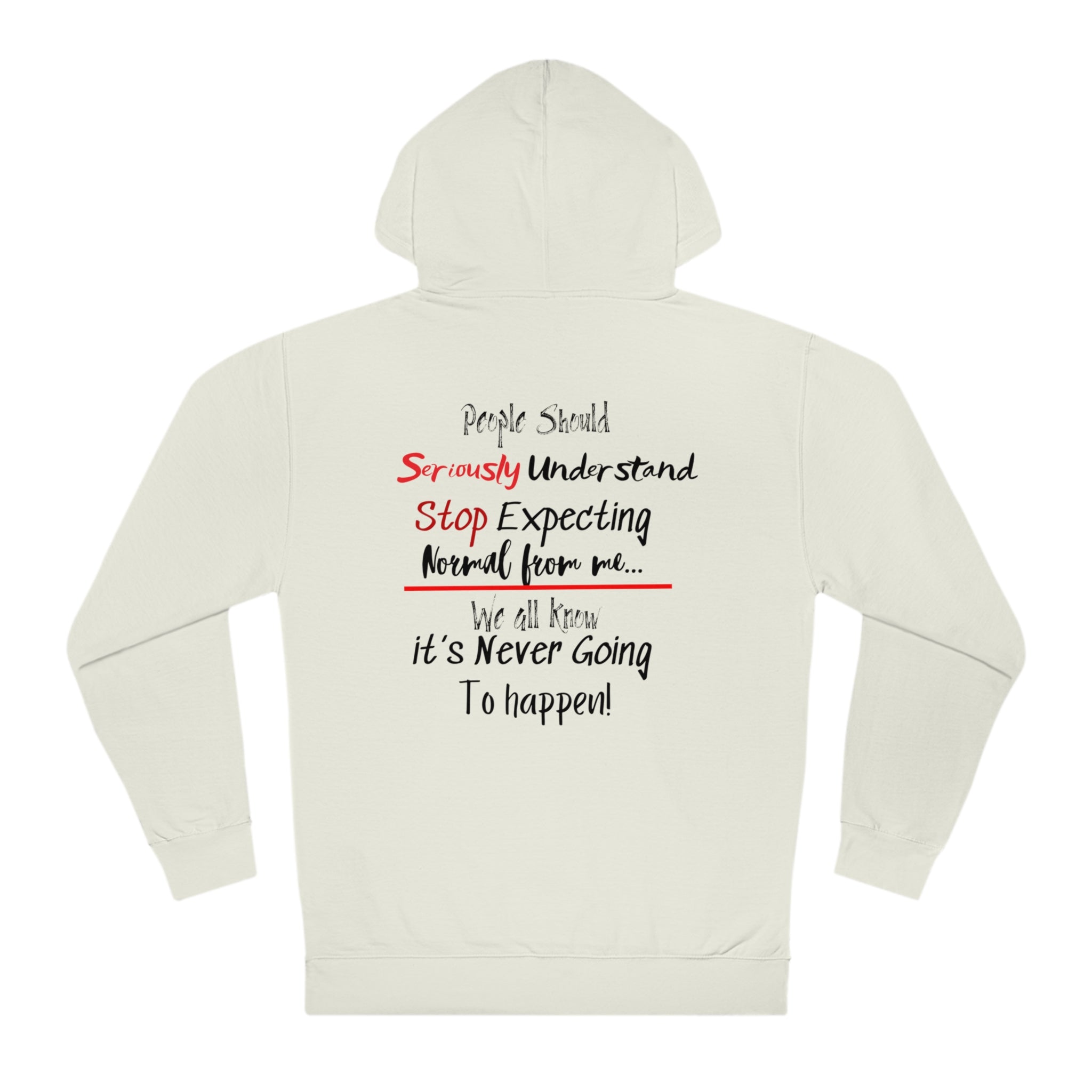 I am not Normal Hooded Sweatshirt