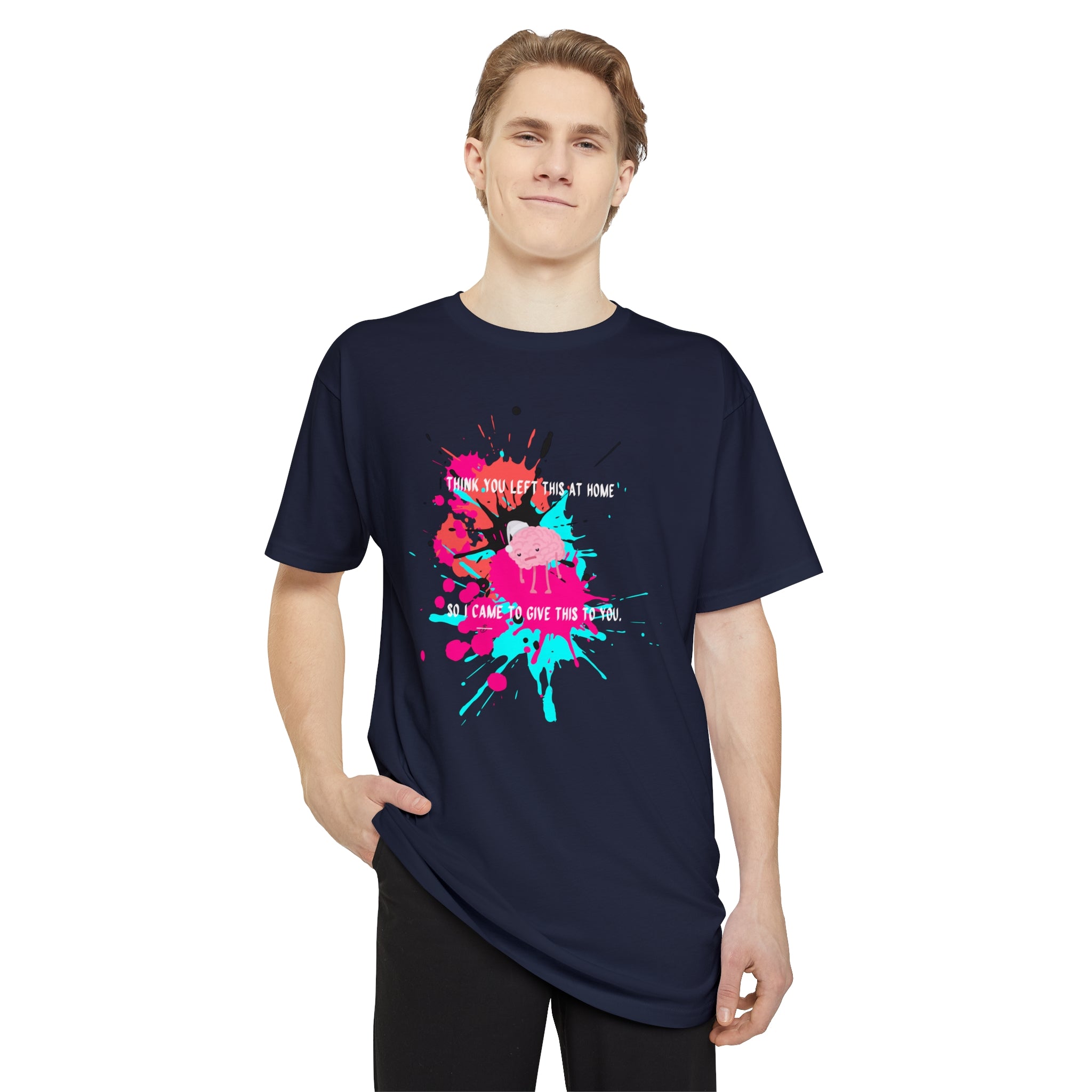 I think you left this at home Long Body Urban Tee