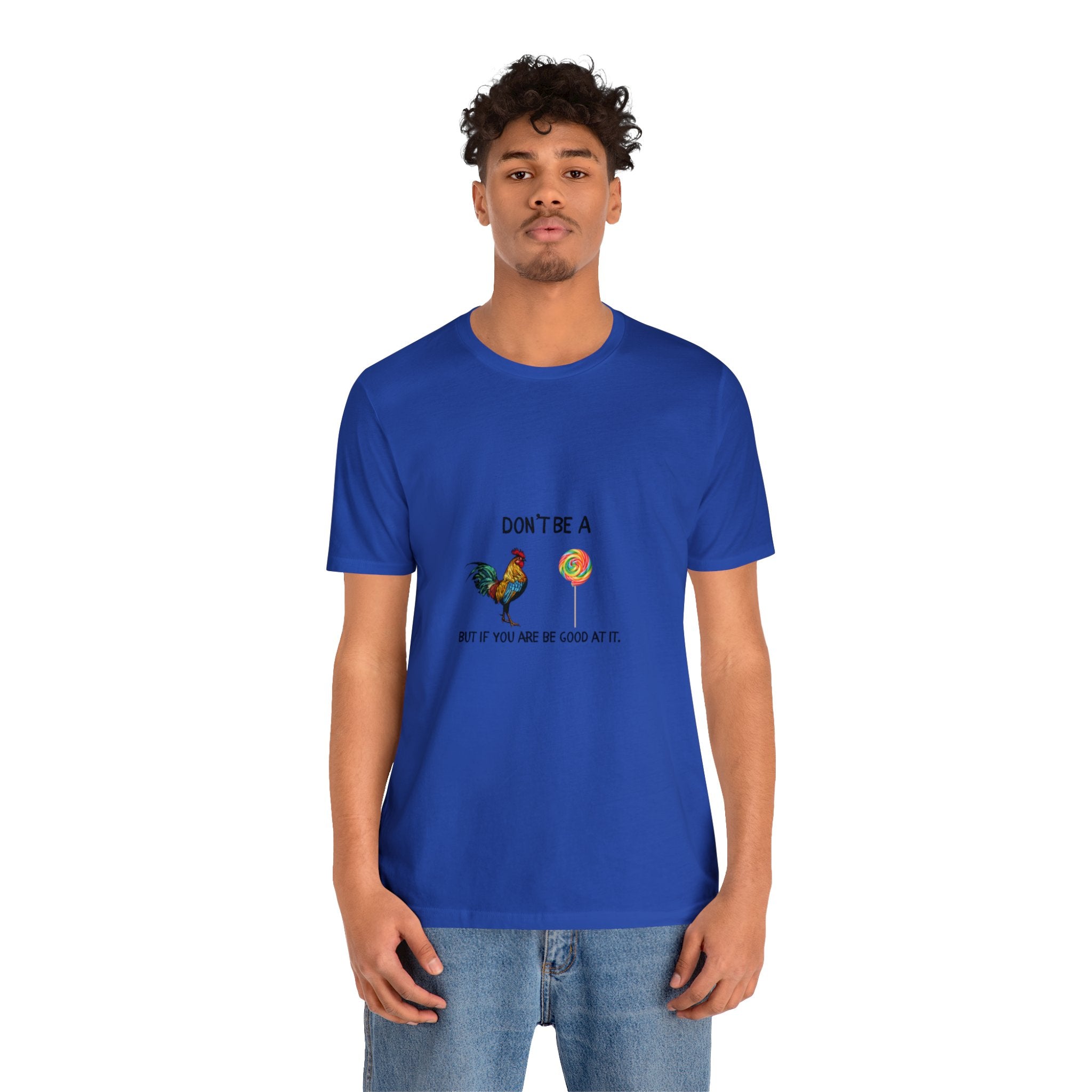 Don't be A...Jersey Short Sleeve Tee