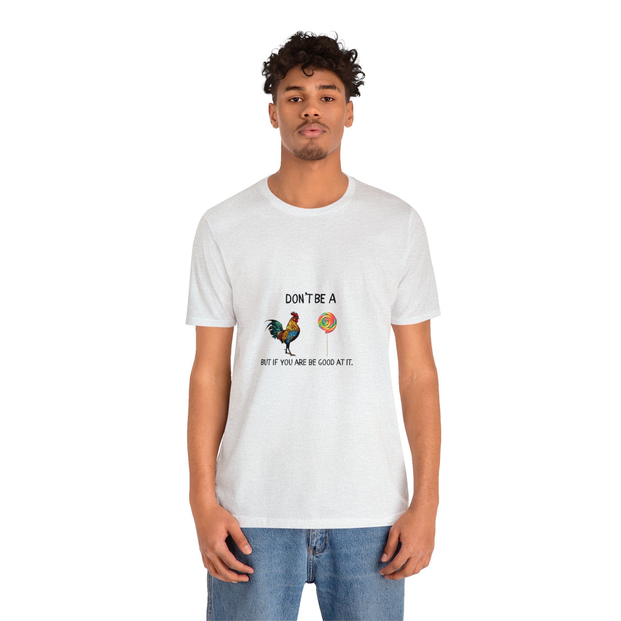 Don't be A...Jersey Short Sleeve Tee