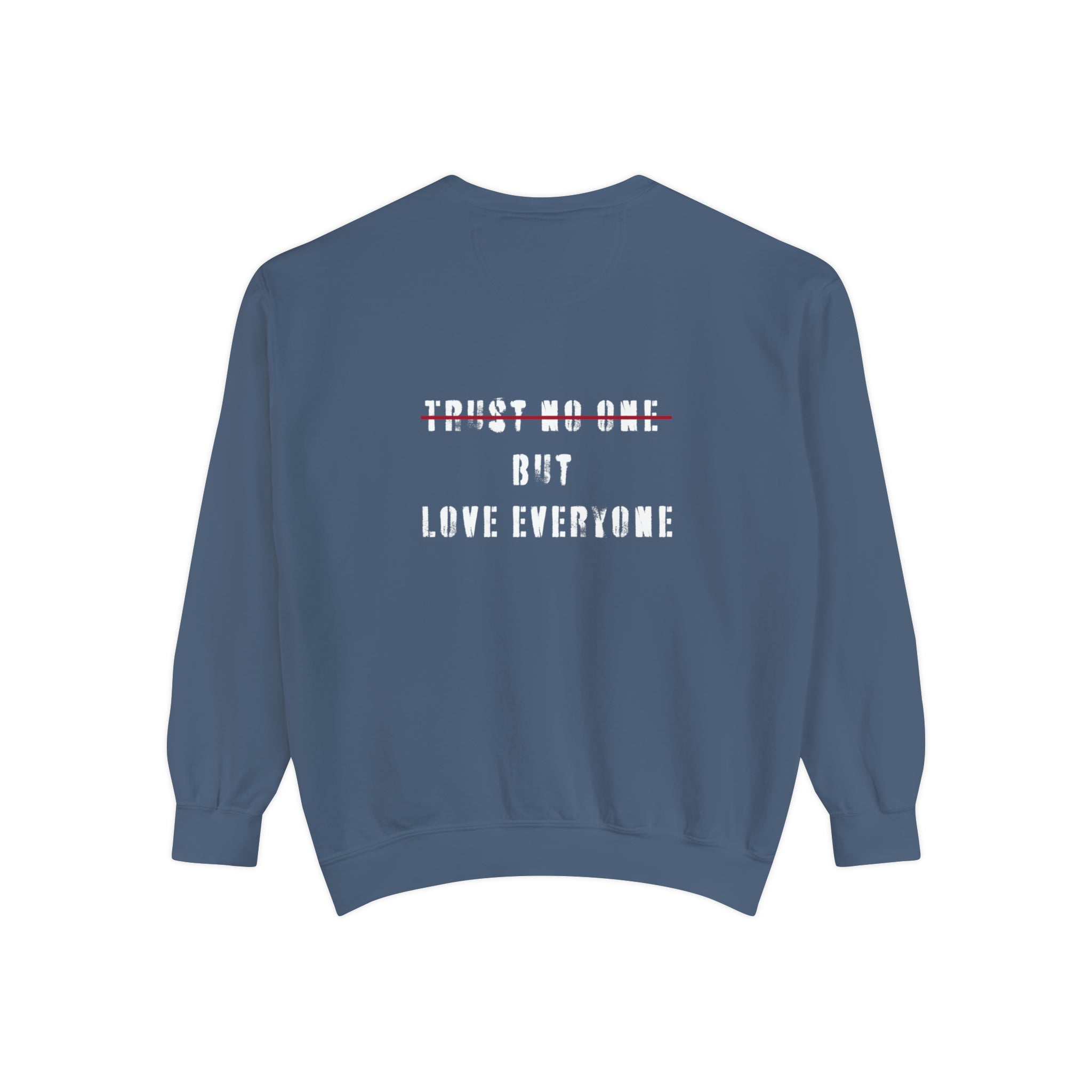 love everyone Garment-Dyed Sweatshirt