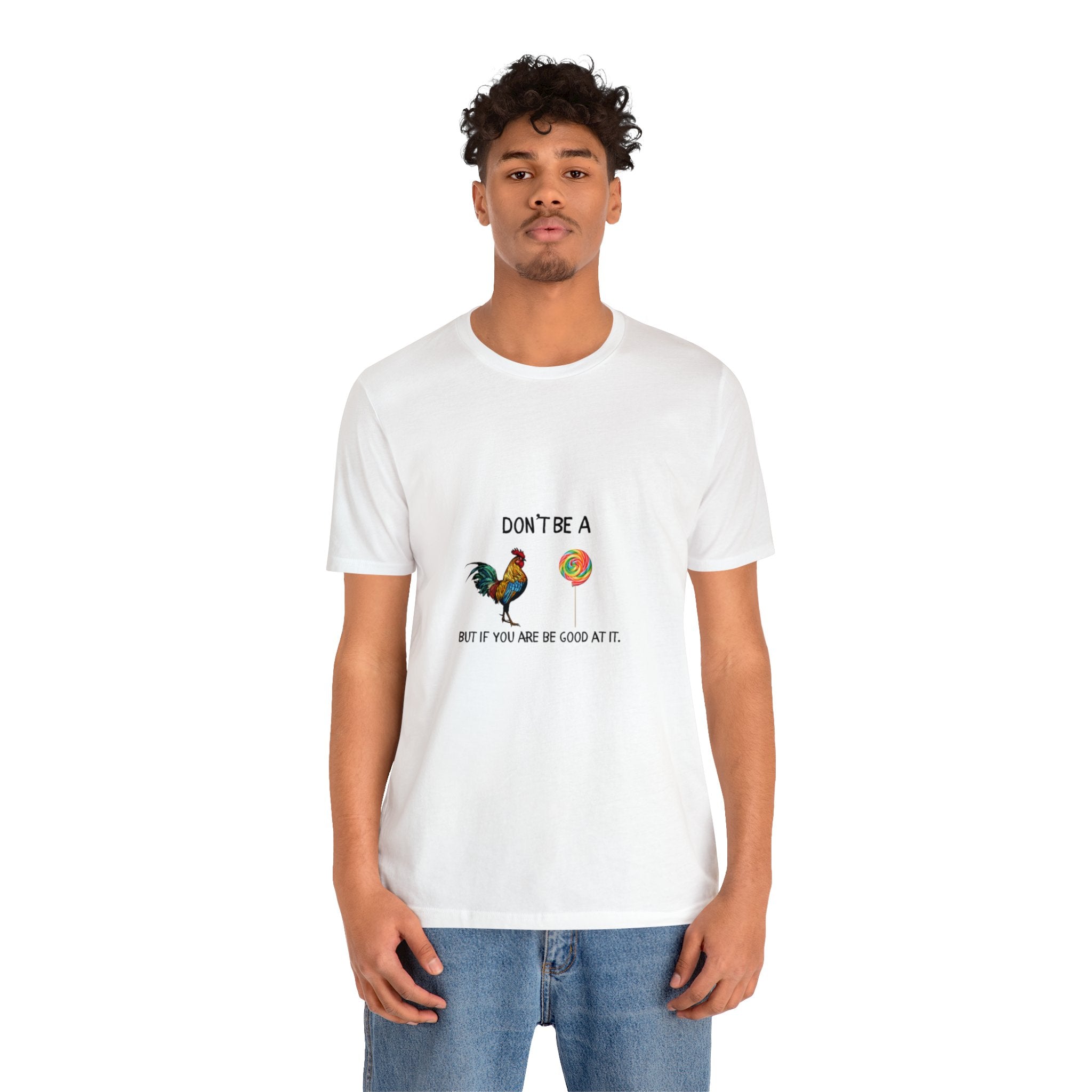 Don't be A...Jersey Short Sleeve Tee