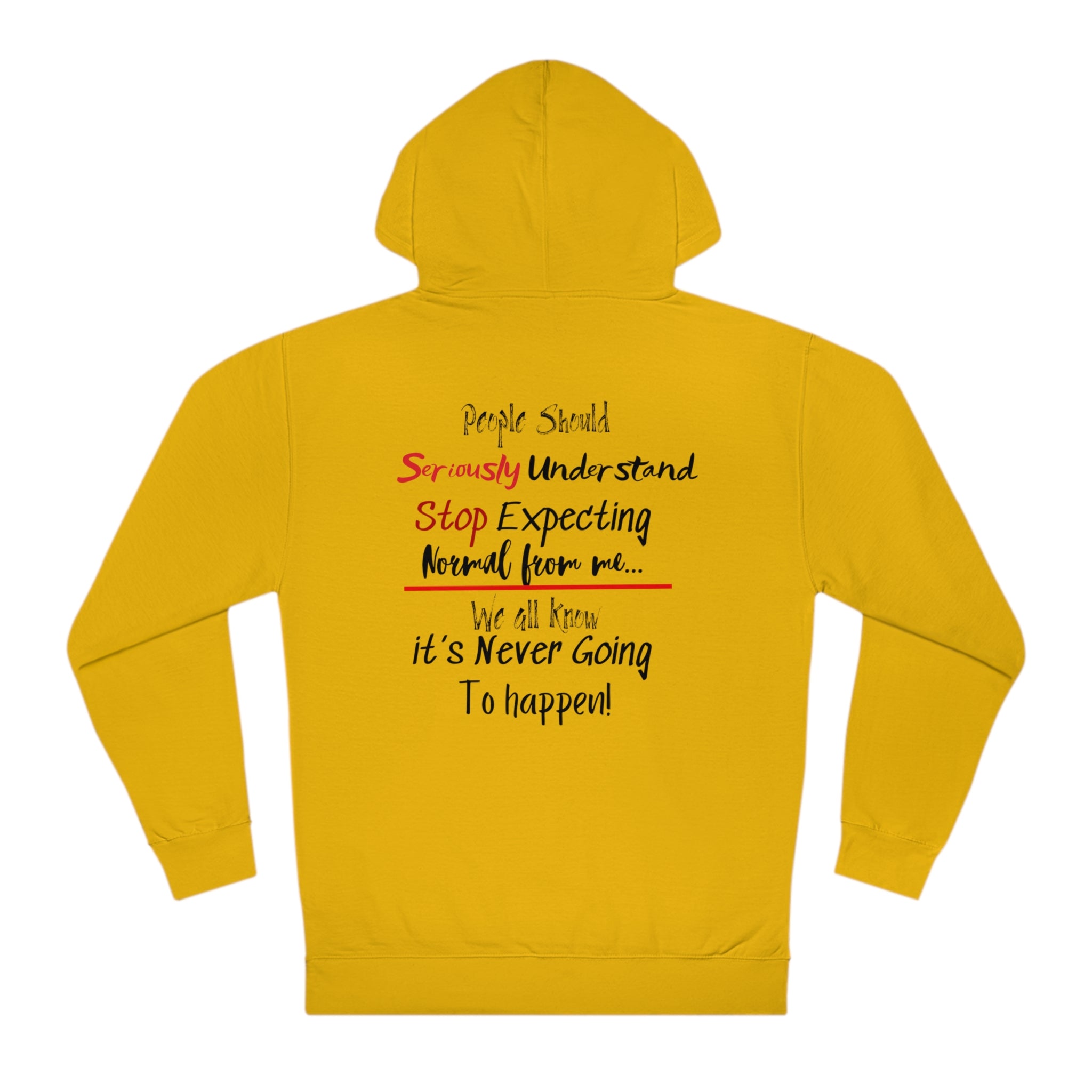 I am not Normal Hooded Sweatshirt