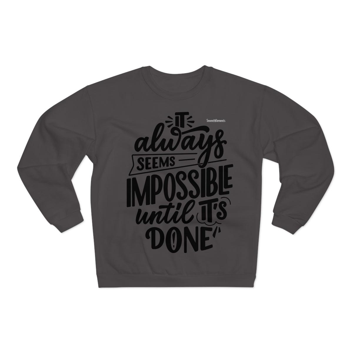 things I dont have time for... Crew Neck Sweatshirt (EU)