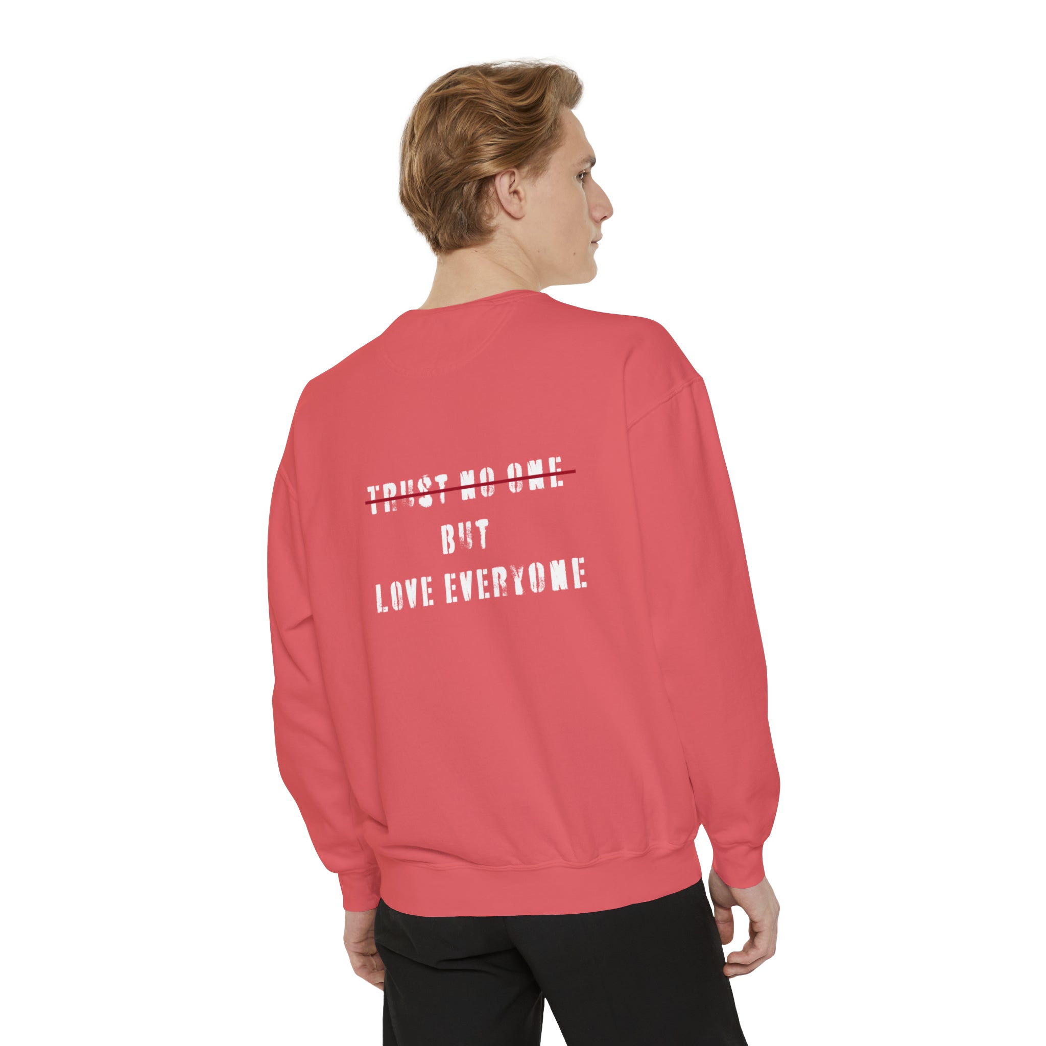love everyone Garment-Dyed Sweatshirt