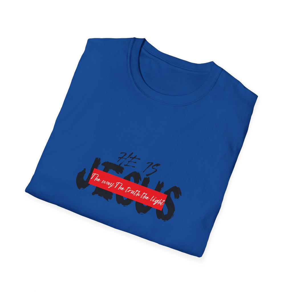 HE IS...Softstyle T-Shirt