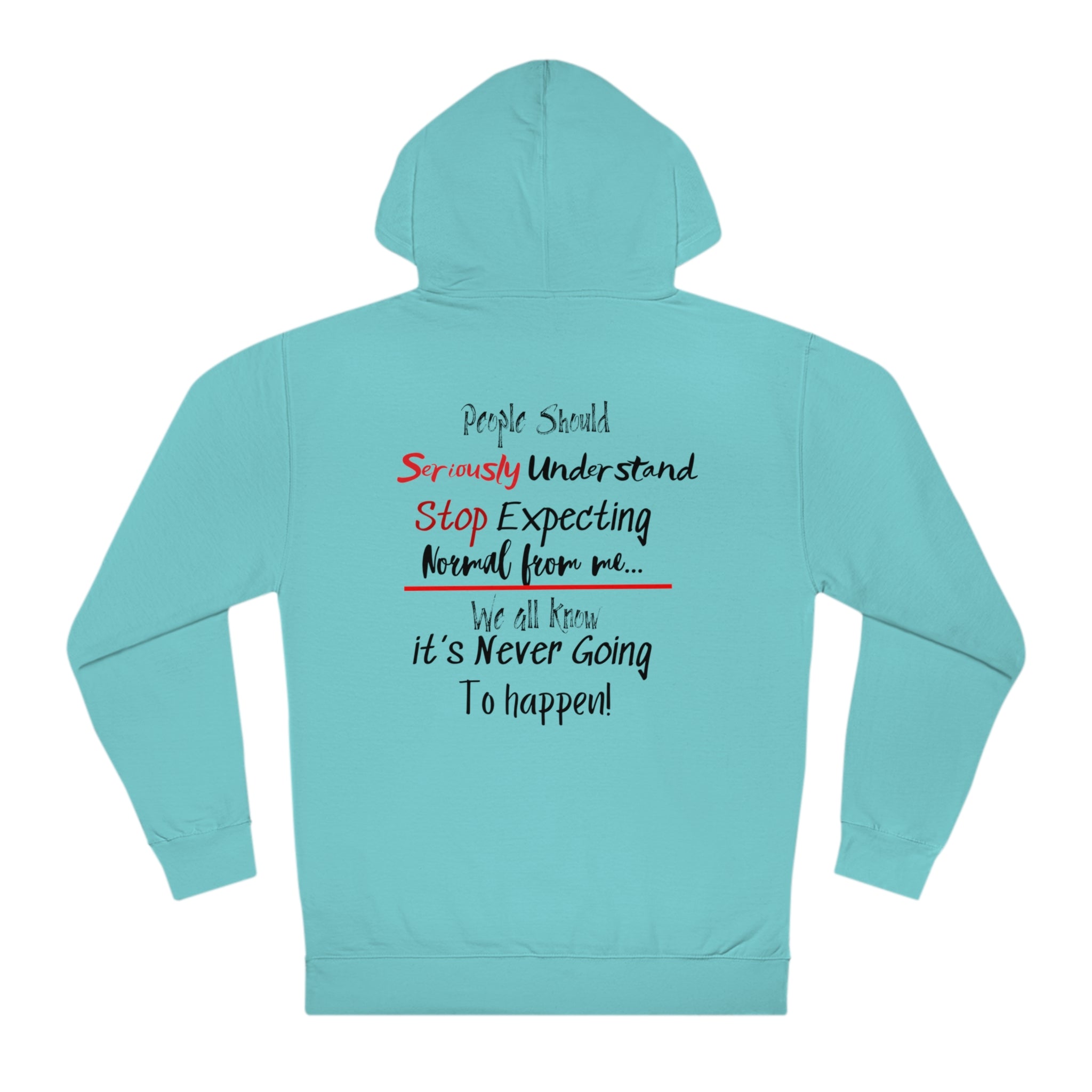 I am not Normal Hooded Sweatshirt
