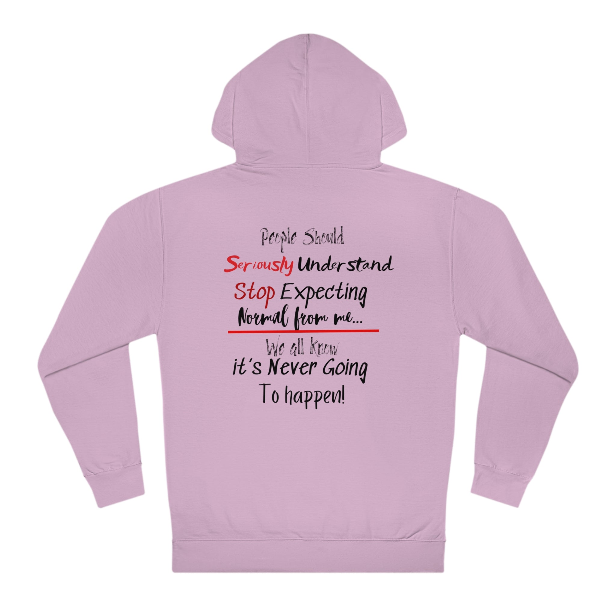 I am not Normal Hooded Sweatshirt