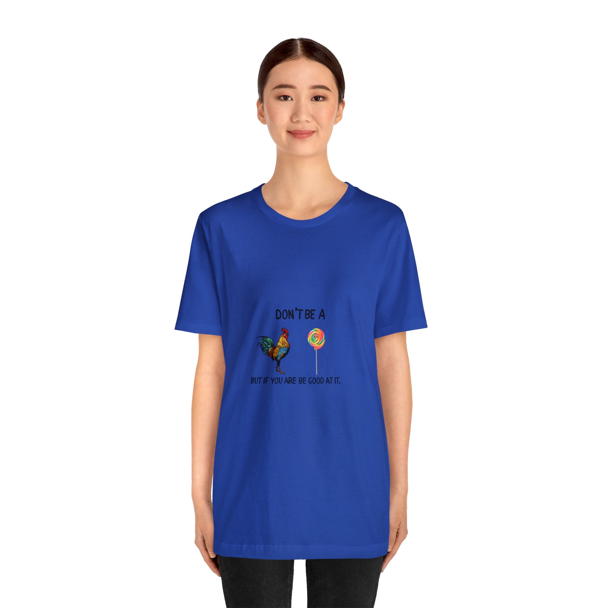 Don't be A...Jersey Short Sleeve Tee
