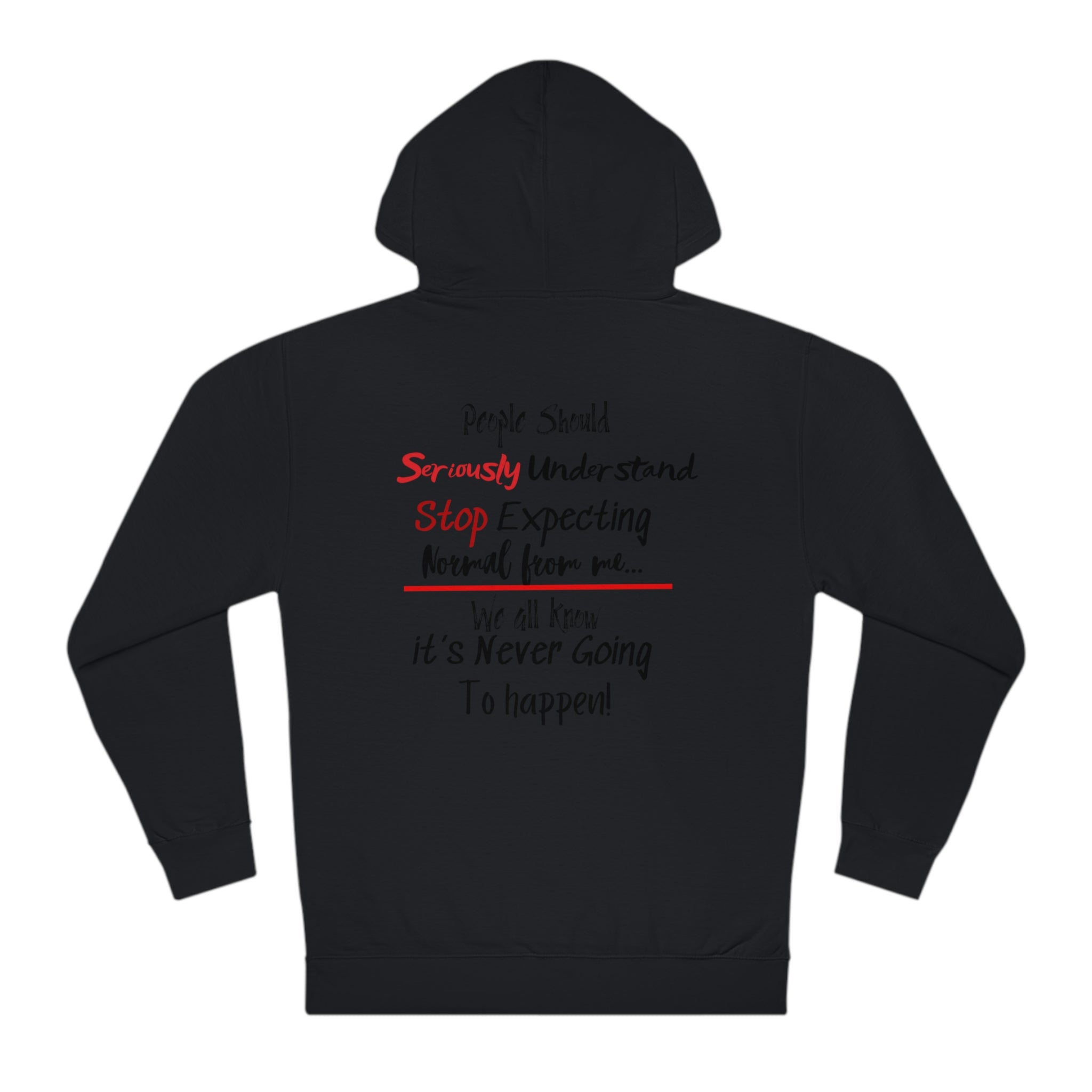 I am not Normal Hooded Sweatshirt